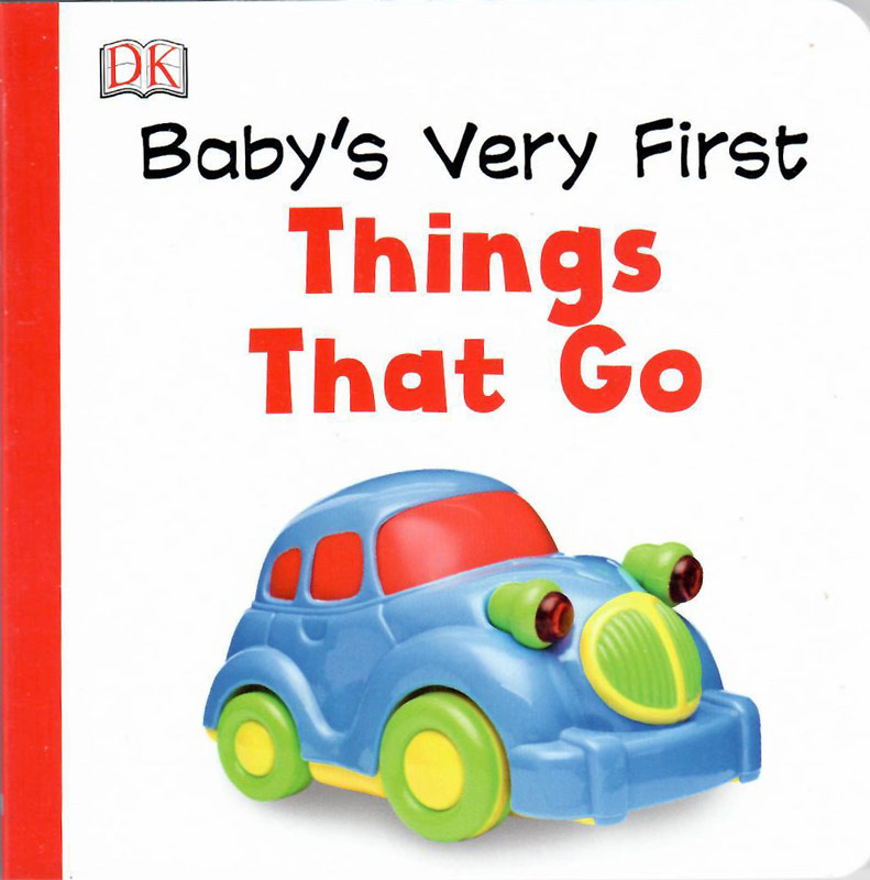 Baby's very first&nbsp;Things That Go&nbsp;