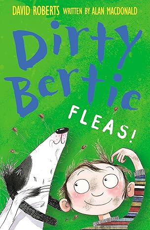 Dirty Bertie - Fleas!