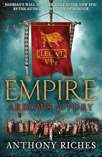 Anthony Riches Empire Arrows Of Fury