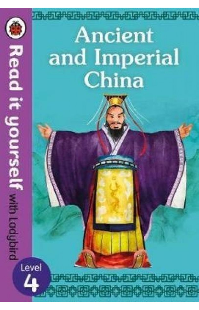 Read it Yourself Ancient& Imperial China Read it Yourself Ancient& Imperial China