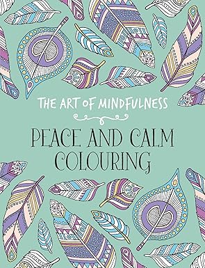 The Art Of Mindfulness - Peace