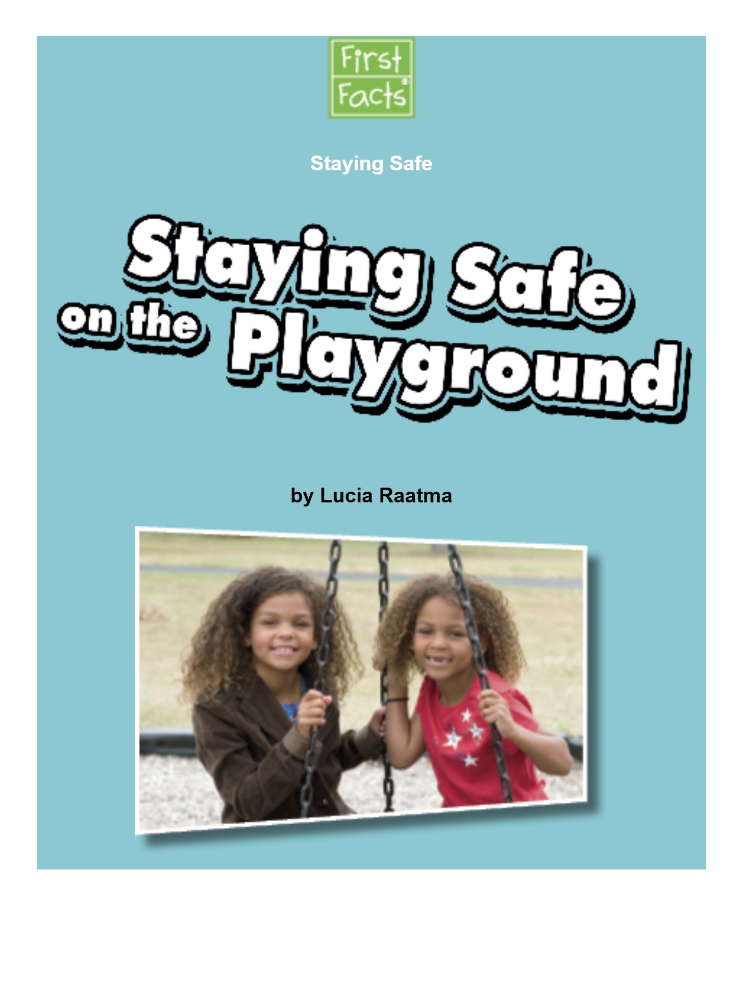 Staying safty On the Play ground Staying safty On the Play ground