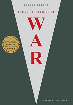 The 33 Strategies of War The 33 Strategies of War