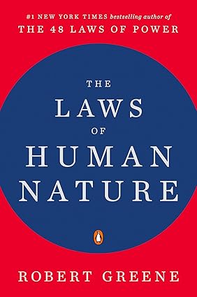 The Laws of Human Nature The Laws of Human Nature